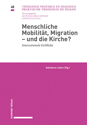 Menschliche Mobilität, Migration – und die Kirche?