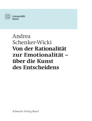 Von der Rationalität zur Emotionalität – über die Kunst des Entscheidens