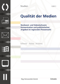 Nordwest- und Südostschweiz: Konzentration und publizistisches Angebot im regionalen Pressemarkt (E-