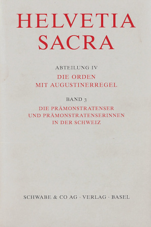 Die Prämonstratenser und Prämonstratenserinnen in der Schweiz