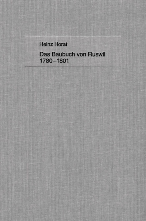 Das Baubuch [der Kirche] von Ruswil 1780-1801