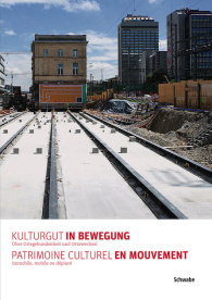 Kulturgut in Bewegung / Patrimoine culturel en mouvement