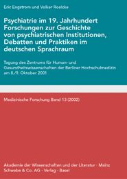 Psychiatrie im 19. Jahrhundert. Forschungen zur Geschichte von psychiatrischen Institutionen, Debatt