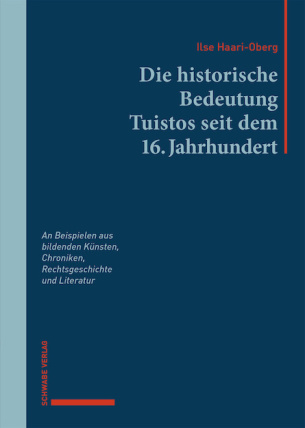 Die historische Bedeutung Tuistos seit dem 16. Jahrhundert