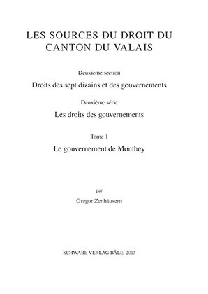 Le gouvernement de Monthey Les sources du droit du canton de Valais