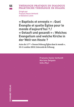 «Baptisés et envoyés»: Quel Évangile et quelle Église pour le monde d'aujourd’hui? / «Getauft und ge