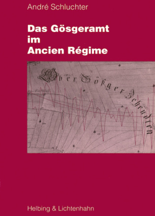 Das Gösgeramt im Ancien Régime