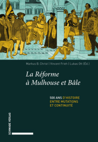 La Réforme à Mulhouse et Bâle