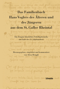 Das Familienbuch Hans Voglers des Älteren und des Jüngeren aus dem St. Galler Rheintal