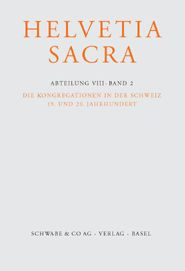 Die Kongregationen in der Schweiz, 16.-18. Jahrhundert