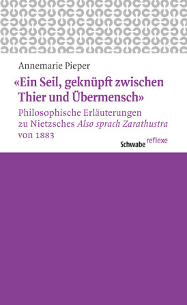 &quot;Ein Seil, geknüpft zwischen Thier und Übermensch&quot;