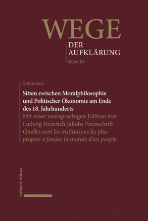 Sitten zwischen Moralphilosophie und Politischer Ökonomie am Ende des 18. Jahrhunderts