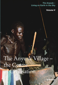 The Anyuak Village - The Centre of Civilisation