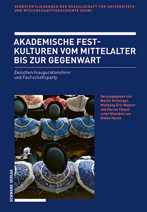 Akademische Festkulturen vom Mittelalter bis zur Gegenwart