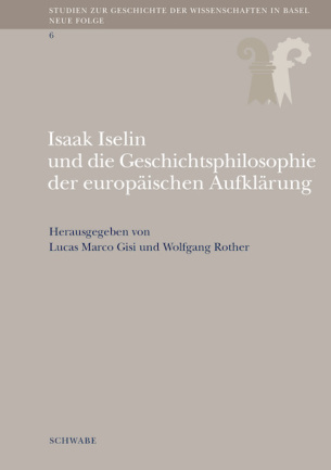 Isaak Iselin und die Geschichtsphilosophie der europäischen Aufklärung