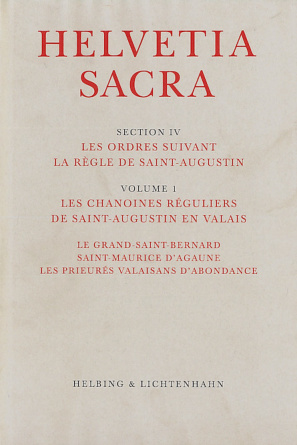 Les chanoines réguliers de Saint-Augustin en Valais: