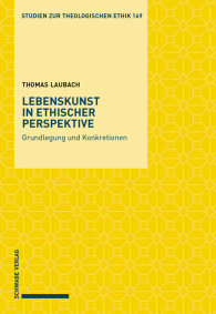 Lebenskunst in ethischer Perspektive