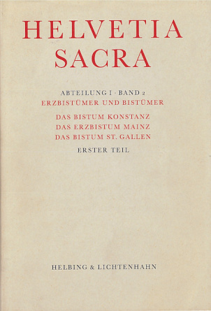 Das Bistum Konstanz. Das Erzbistum Mainz. Das Bistum St. Gallen