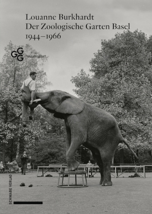 Der Zoologische Garten Basel 1944–1966