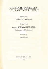 Vogtei Willisau 1407-1798, 3. Halbband: Ergänzungs- und Registerband