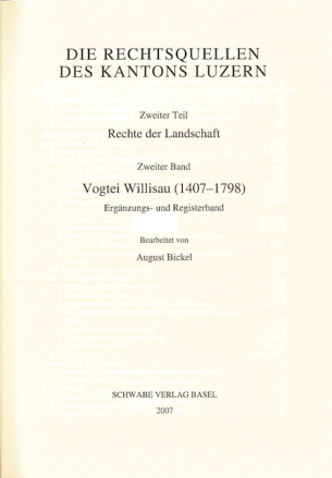 Vogtei Willisau 1407-1798, 3. Halbband: Ergänzungs- und Registerband