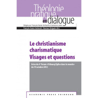 Le christianisme charismatique. Visages et questions