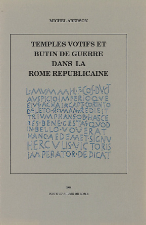 Temples votifs et butin de guerre dans la Rome Républicaine