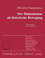 2000 Jahre Humanismus. Der Humanismus als historische Bewegung