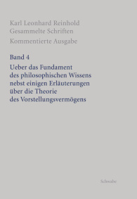 Ueber das Fundament des philosophischen Wissens nebst einigen Erläuterungen über die Theorie des Vor