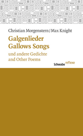 Galgenlieder und andere Gedichte / Gallows Songs and Other Poems