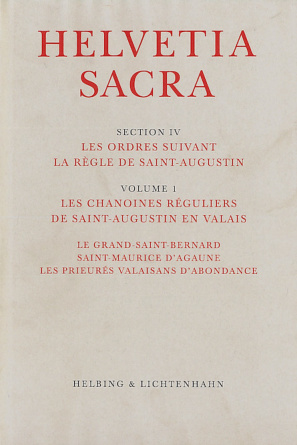 Les chanoines réguliers de Saint-Augustin en Valais: