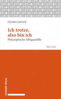 Ich trotze, also bin ich